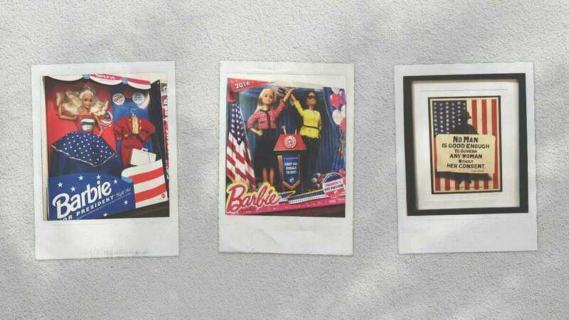 Three Polaroid-style photos on a wall. Left: Vintage Barbie for President doll box. Center: 2016 President and VP Barbie set. Right: Framed suffrage poster stating, No man is good enough to govern any woman without her consent.